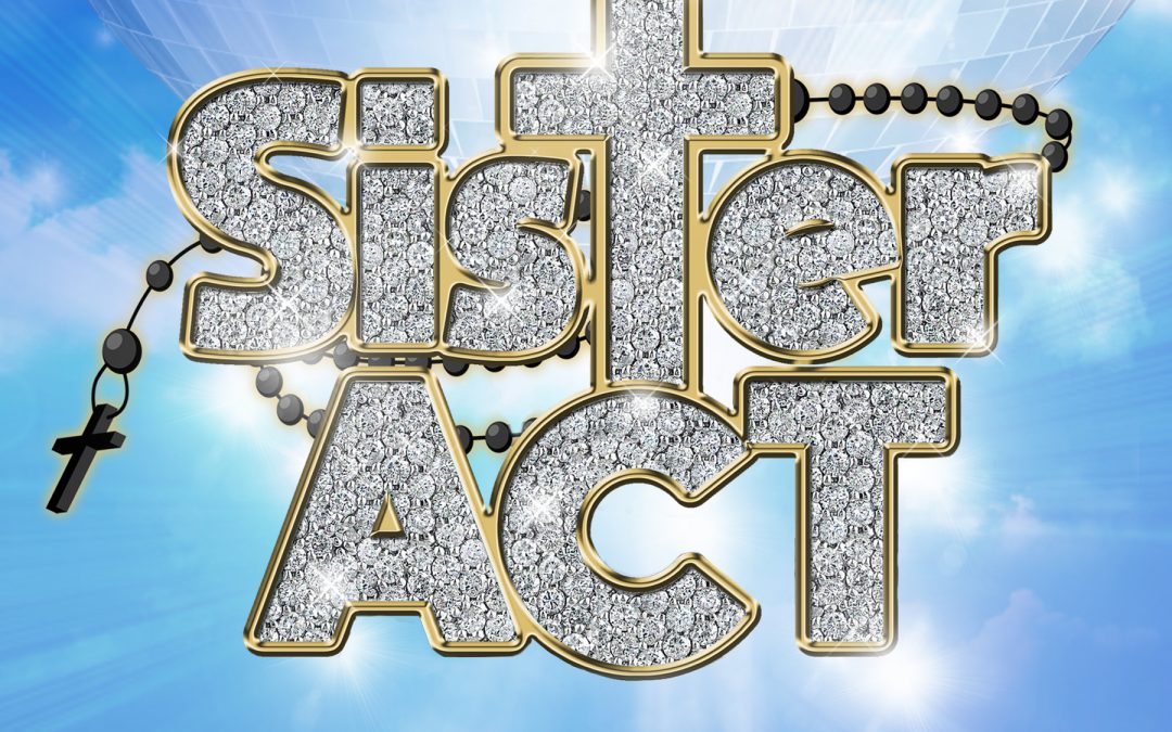 Sister Act – Everything you Need to Know…