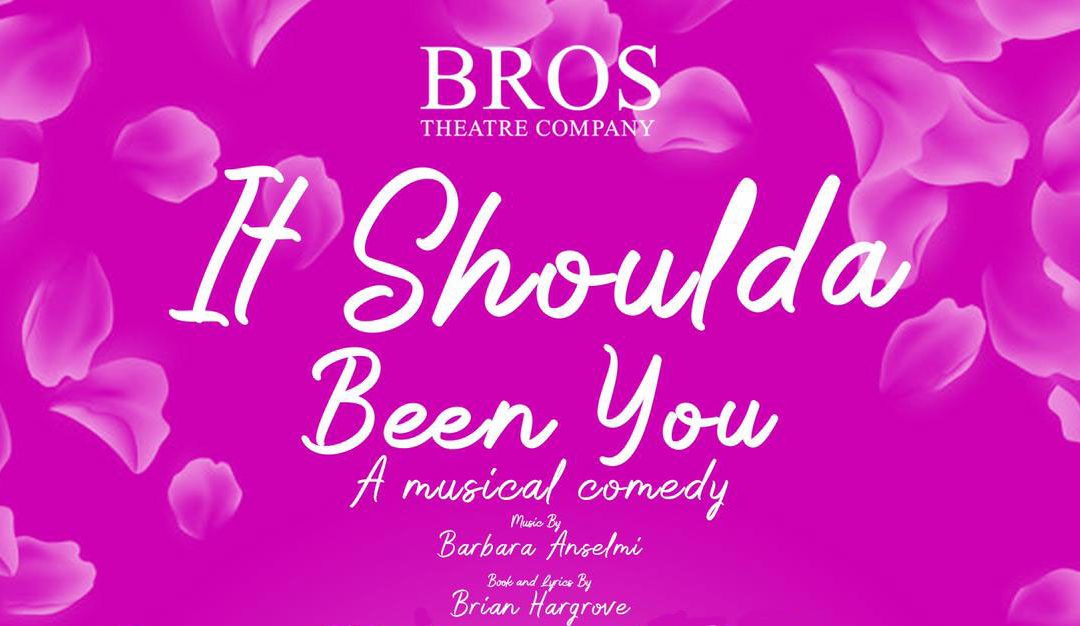 Announcing our March 2020 show: It Shoulda Been You