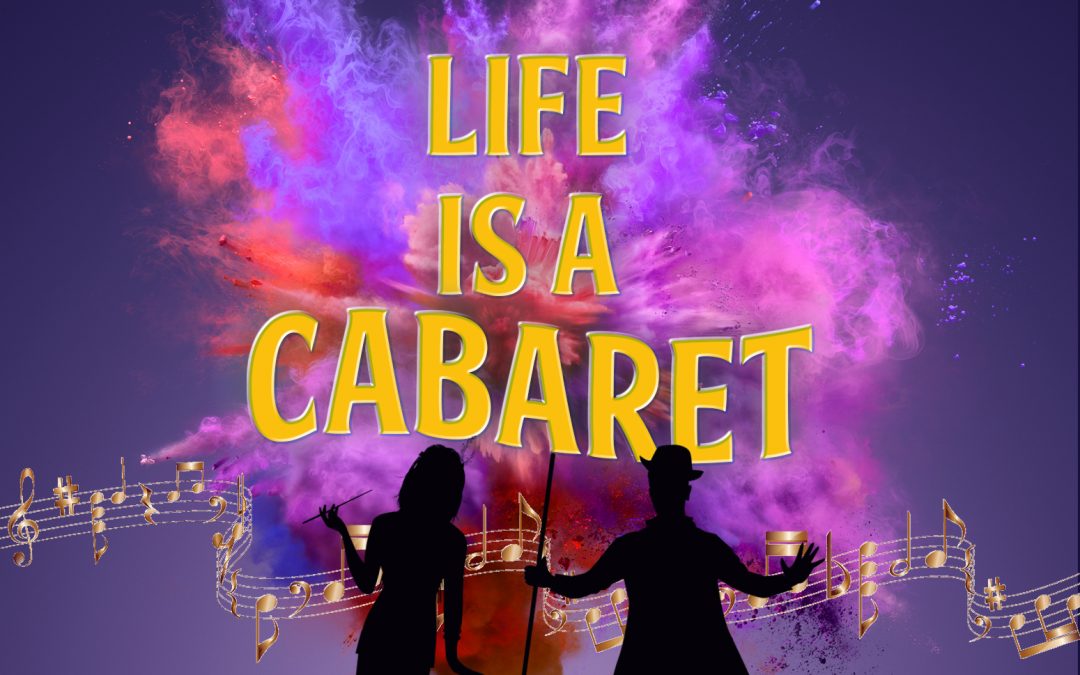Life is a Cabaret 2022